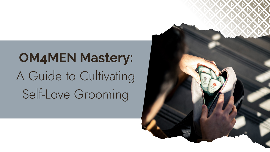 Love Yourself With The Right Grooming Routine!